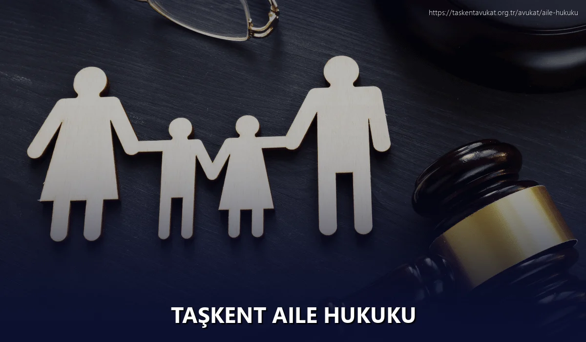 Taşkent Aile Hukuku