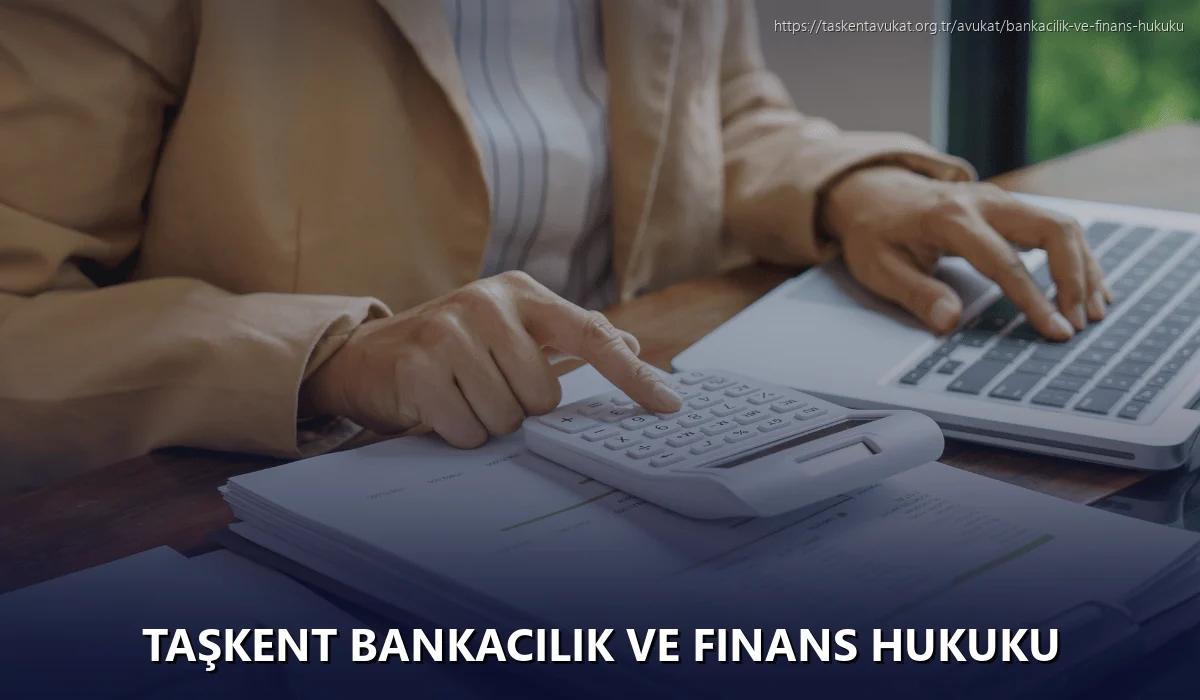 Taşkent Bankacılık ve Finans Hukuku