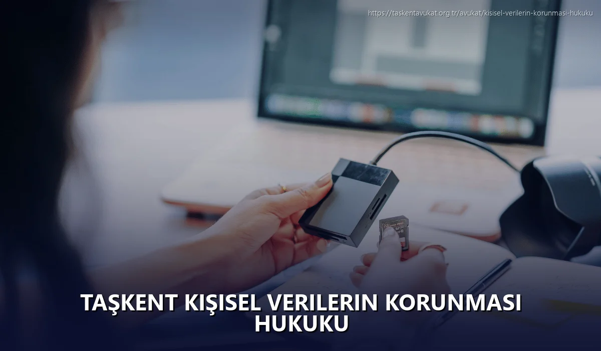 Taşkent Kişisel Verilerin Korunması Hukuku