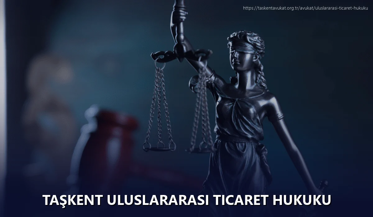 Taşkent Uluslararası Ticaret Hukuku
